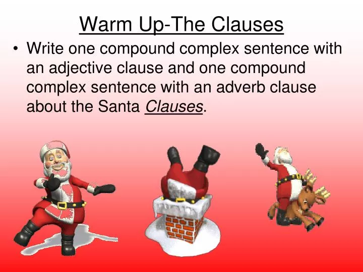 warm up the clauses