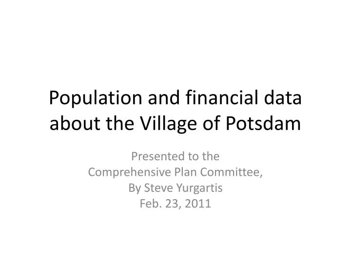 population and financial data about the village of potsdam