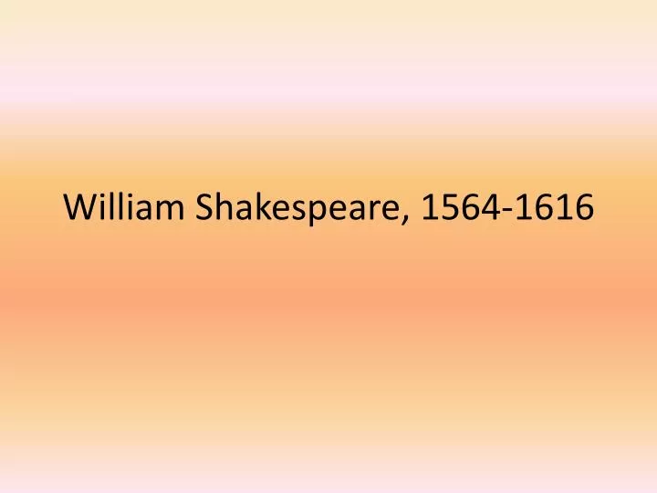 william shakespeare 1564 1616