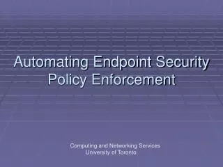 Automating Endpoint Security Policy Enforcement