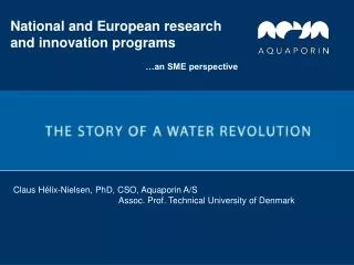Claus Hélix-Nielsen, PhD, CSO, Aquaporin A/S Assoc. Prof. Technical Univers