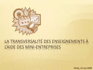 la transversalit des enseignements l aide des mini entreprises