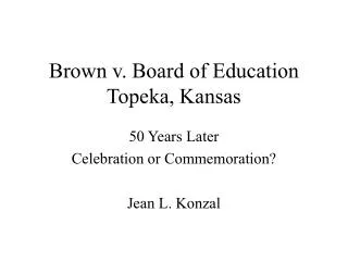 Brown v. Board of Education Topeka, Kansas