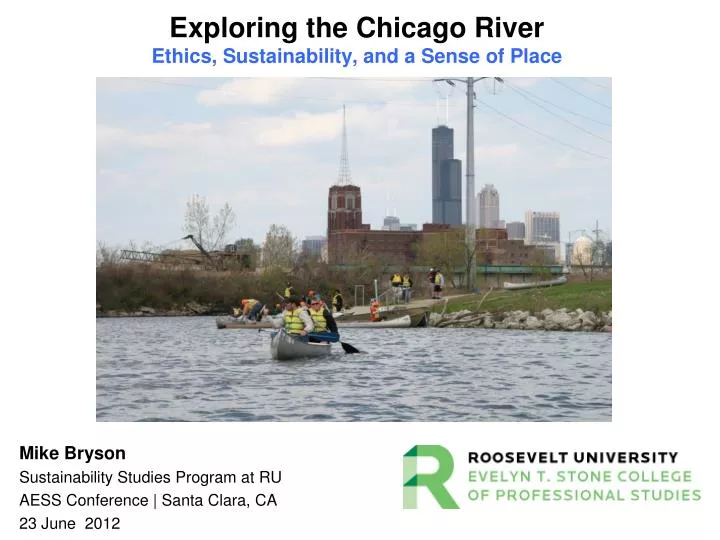 exploring the chicago river ethics sustainability and a sense of place