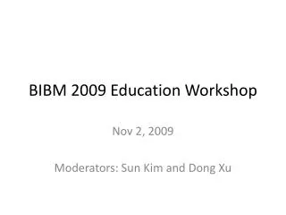 BIBM 2009 Education Workshop