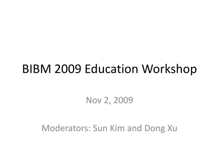 bibm 2009 education workshop