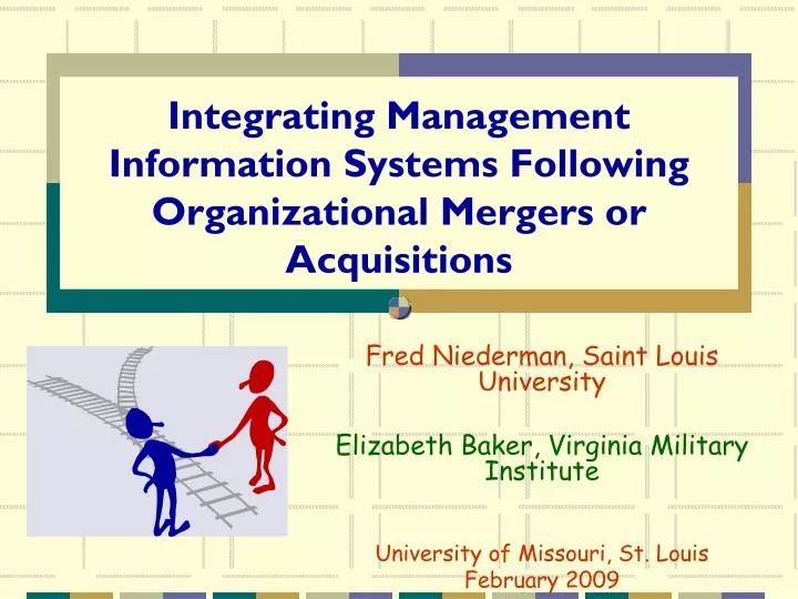 integrating management information systems following organizational mergers or acquisitions