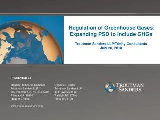 Regulation of Greenhouse Gases: Expanding PSD to Include GHGs Troutman Sanders LLP/Trinity Consultants July 20, 2010