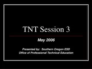 TNT Session 3