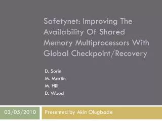 Safetynet : Improving The Availability Of Shared Memory Multiprocessors With Global Checkpoint/Recovery