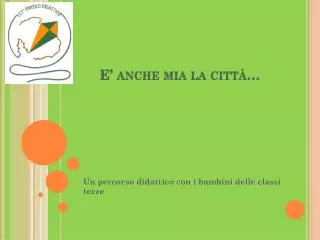 e anche mia la citt