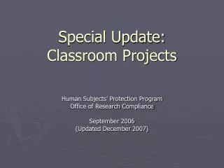 Special Update: Classroom Projects