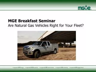 MGE Breakfast Seminar Are Natural Gas Vehicles Right for Your Fleet?