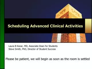 Scheduling Advanced Clinical Activities