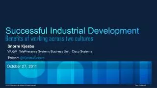 Successful Industrial Development Benefits of working across two cultures