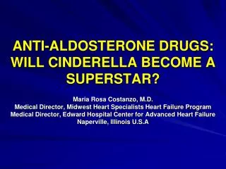 ANTI-ALDOSTERONE DRUGS: WILL CINDERELLA BECOME A SUPERSTAR?