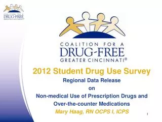 2012 Student Drug Use Survey Regional Data Release on Non-medical Use of Prescription Drugs and Over-the-counter Medicat