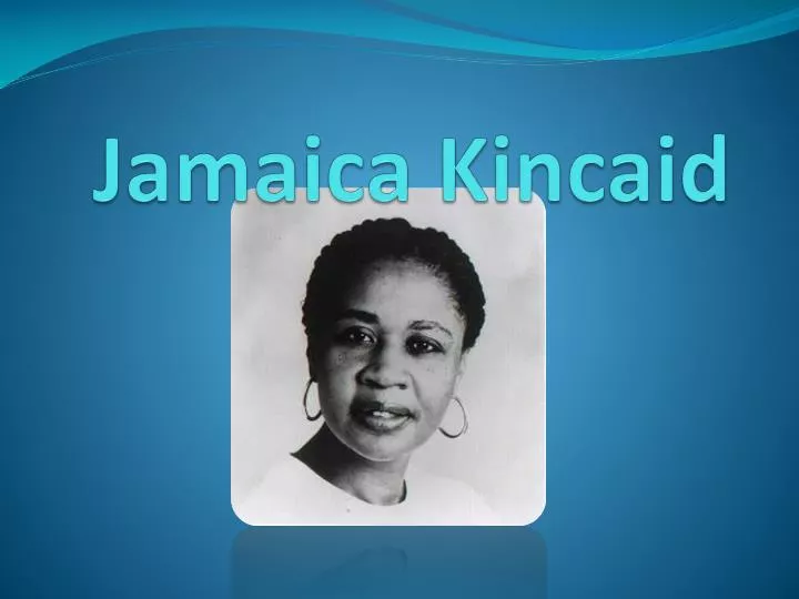 jamaica kincaid