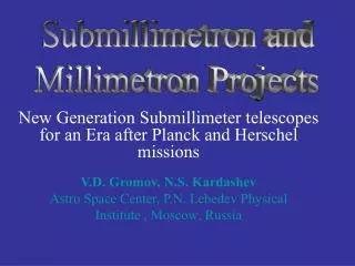 New Generation Submillimeter telescopes for an Era after Planck and Herschel missions