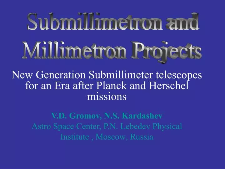 new generation submillimeter telescopes for an era after planck and herschel missions