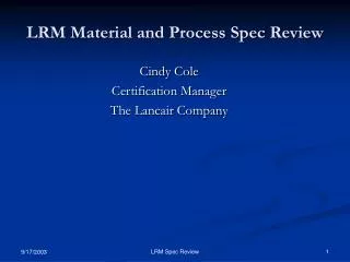 LRM Material and Process Spec Review