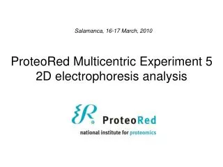 ProteoRed Multicentric Experiment 5 2D electrophoresis analysis