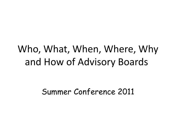 who what when where why and how of advisory boards