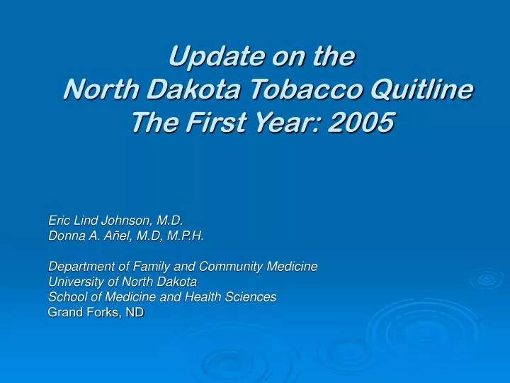 update on the north dakota tobacco quitline the first year 2005