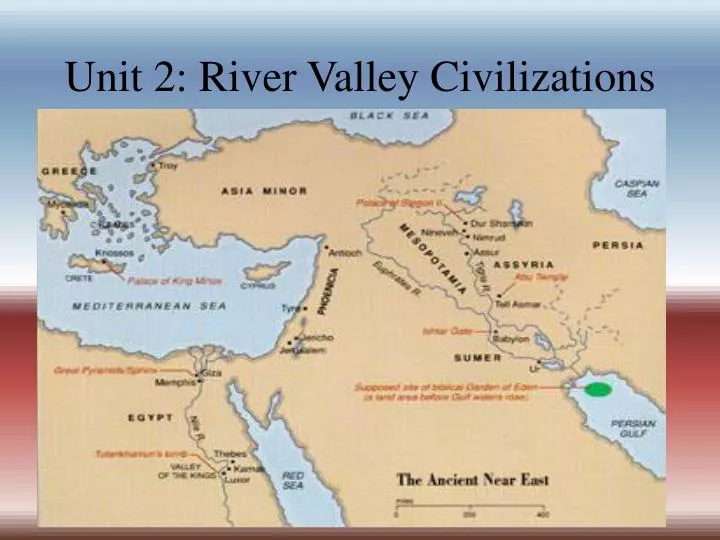 unit 2 river valley civilizations