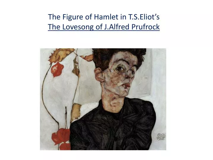 the figure of hamlet in t s eliot s the lovesong of j alfred prufrock