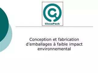 conception et fabrication d emballages faible impact environnemental