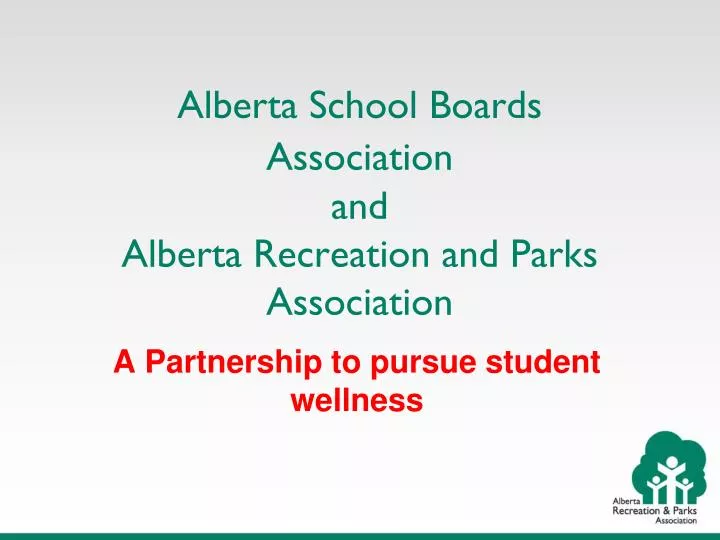 alberta school boards association and alberta recreation and parks association