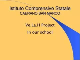 Istituto Comprensivo Statale CAERANO SAN MARCO