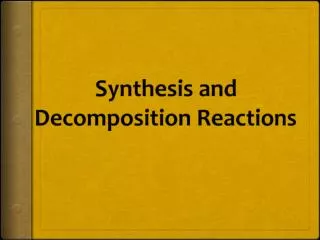 Synthesis and Decomposition Reactions