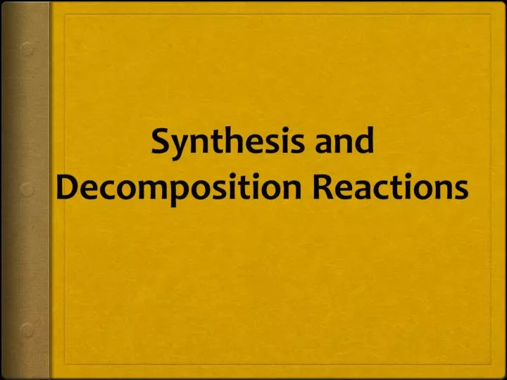 synthesis and decomposition reactions