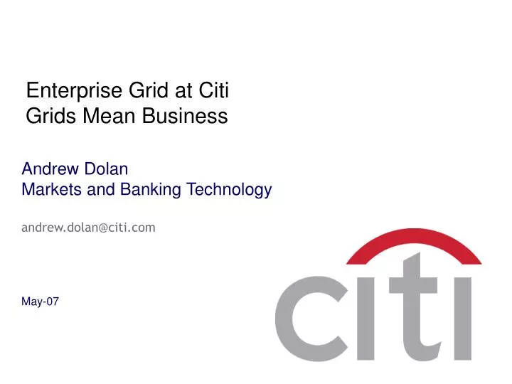 enterprise grid at citi grids mean business