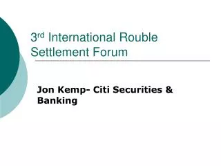 3 rd International Rouble Settlement Forum