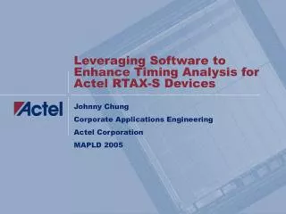 Leveraging Software to Enhance Timing Analysis for Actel RTAX-S Devices