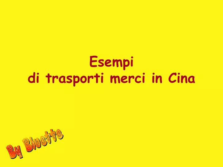 esempi di trasporti merci in cina