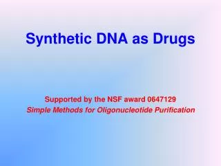 Synthetic DNA as Drugs