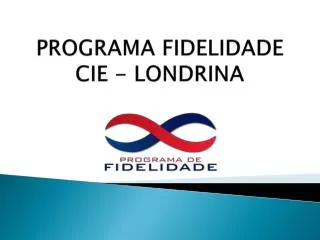 programa fidelidade cie londrina