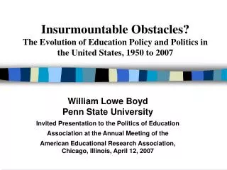 Insurmountable Obstacles? The Evolution of Education Policy and Politics in the United States, 1950 to 2007