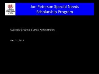 Overview for Catholic School Administrators 	Feb. 21 , 2012