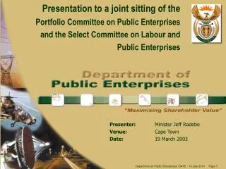 Presentation to a joint sitting of the P ortfolio Committee on Public Enterprises and the Select Committee on Labour an
