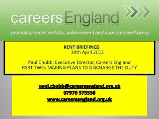paul.chubb@careersengland.org.uk 07976 575536 www.careersengland.org.uk
