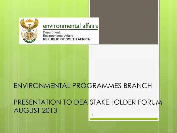 environmental programmes branch presentation to dea stakeholder forum august 2013