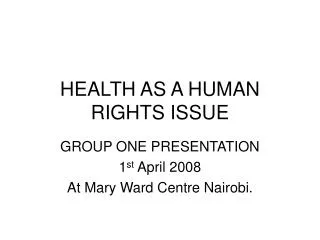 HEALTH AS A HUMAN RIGHTS ISSUE