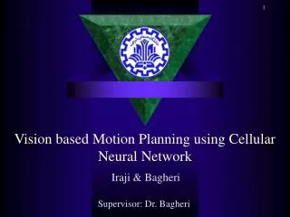 Vision based Motion Planning using Cellular Neural Network