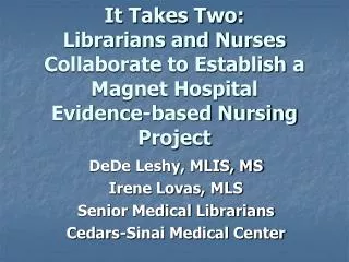 It Takes Two: Librarians and Nurses Collaborate to Establish a Magnet Hospital Evidence-based Nursing Project