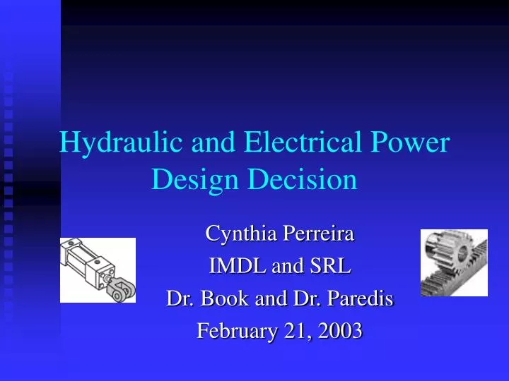 hydraulic and electrical power design decision